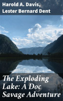 Read Pdf The Exploding Lake: A Doc Savage Adventure