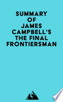Summary Of James Campbell S The Final Frontiersman