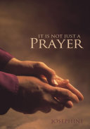 Read Pdf IT IS NOT JUST A PRAYER