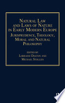 Natural Law And Laws Of Nature In Early Modern Europe