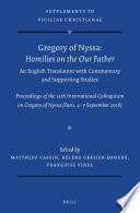 Gregory of Nyssa  Homilies on the Our Father  An English Translation with Commentary and Supporting Studies