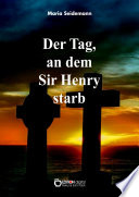 Der Tag, an dem Sir Henry starb