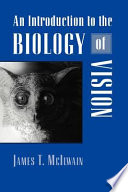 An Introduction To The Biology Of Vision