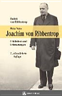 Mein Vater Joachim von Ribbentrop
