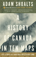Read Pdf A History of Canada in Ten Maps