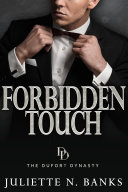 Forbidden Touch: A steamy billionaire romance
