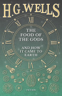 Read Pdf The Food of the Gods and How it Came to Earth