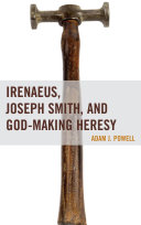 Read Pdf Irenaeus, Joseph Smith, and God-Making Heresy