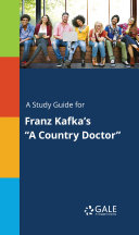 A Study Guide for Franz Kafka's 
