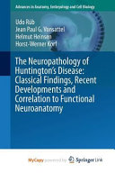 The Neuropathology Of Huntington S Disease Classical Findings Recent Developments And Correlation To Functional Neuroanatomy