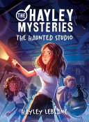 Read Pdf The Hayley Mysteries: The Haunted Studio