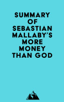 Read Pdf Summary of Sebastian Mallaby's More Money Than God