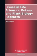 Read Pdf Issues in Life Sciences: Botany and Plant Biology Research: 2011 Edition