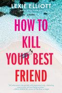 Read Pdf How to Kill Your Best Friend