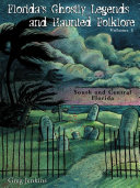 Read Pdf Florida's Ghostly Legends and Haunted Folklore