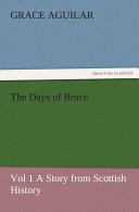 Read Pdf The Days of Bruce Vol 1 A Story from Scottish History