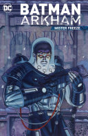 Read Pdf Batman Arkham: Mister Freeze