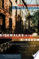 Sidewalks in the Kingdom (The Christian Practice of Everyday Life) book image