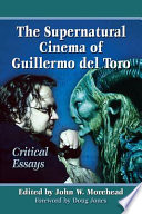 The Supernatural Cinema Of Guillermo Del Toro