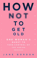 Read Pdf How Not To Get Old