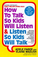 How To Talk So Kids Will Listen Listen So Kids Will Talk