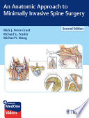 An Anatomic Approach To Minimally Invasive Spine Surgery
