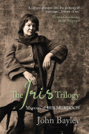 Read Pdf The Iris Trilogy: Memoirs of Iris Murdoch