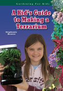 Read Pdf A Kid's Guide to Making a Terrarium