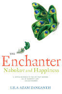 Read Pdf The Enchanter: Nabokov and Happiness