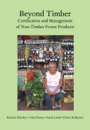 Read Pdf Beyond Timber: Certification and Management of Non-timber Forest Products