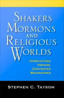 Shakers, Mormons, and Religious Worlds pdf