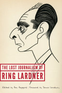 The Lost Journalism of Ring Lardner pdf