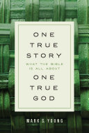 Read Pdf One True Story, One True God