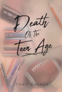 Death of the Teen Age pdf