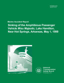 Read Pdf Sinking of the Amphibious Passenger Vehicle, Miss Majestic, Lake Hamilton, Near Hot Springs, Arkansas, May 1 1999