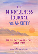 The Mindfulness Journal For Anxiety