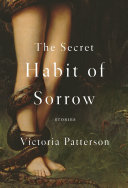The Secret Habit of Sorrow Book