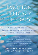 Emotion Efficacy Therapy: A Brief, Exposure-Based Treatment for Emotion Regulation Integrating ACT and Dbt