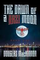 Read Pdf The Dawn of a Nazi Moon