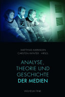Analyse, Theorie und Geschichte der Medien