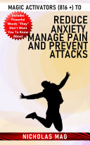 Read Pdf Magic Activators (816 +) to Reduce Anxiety, Manage Pain and Prevent Attacks