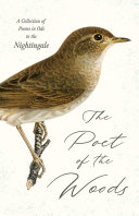 Read Pdf The Poet of the Woods - A Collection of Poems in Ode to the Nightingale