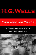 Read Pdf First and Last Things - A Confession of Faith and Rule of Life (The original unabridged edition, all 4 books in 1 volume)