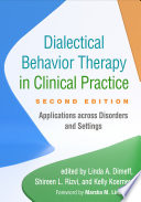 Dialectical Behavior Therapy In Clinical Practice