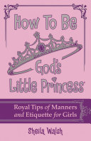 Read Pdf How to Be God's Little Princess
