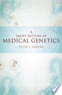A Short History Of Medical Genetics