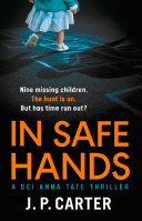 In Safe Hands: A D.C.I Anna Tate thriller that will have you on the edge of your seat (DCI Anna Tate) pdf