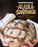 Read Pdf Alaska Sourdough, Revised Edition