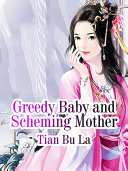 Read Pdf Greedy Baby and Scheming Mother