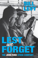 Read Pdf Lest We Forget: The John Ford Stock Company